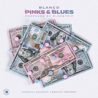 Blanco - Pinks & Blues (Explicit)
