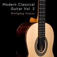 Wolfgang Vrecun - Modern Classical Guitar, Vol. 2