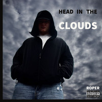 Roper - Head in the Clouds (Explicit)