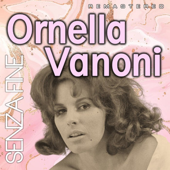 Ornella Vanoni - Senza fine (Remastered)