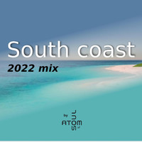 Atom Of Soul - South Coast 2022 Mix