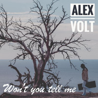 Alex Volt - Won't You Tell Me