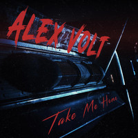 Alex Volt - Take Me Home