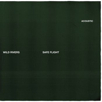 Wild Rivers - Safe Flight (Acoustic)