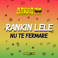 Rankin Lele - Nu te fermare