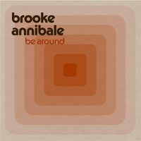 Brooke Annibale - Be Around