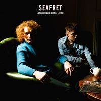 Seafret - Anywhere from Here