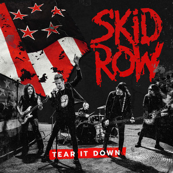 Skid Row - Tear It Down (Explicit)