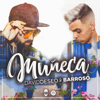 David Deseo & Barroso - Muñeca