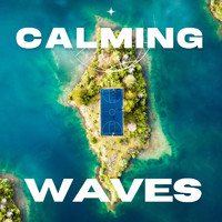 Calming Ocean, Calm Sea Sounds & Water Soundscapes - Calming Waves