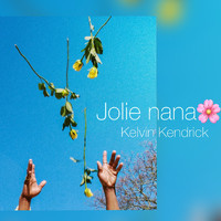 Kelvin Kendrick - Jolie Nana