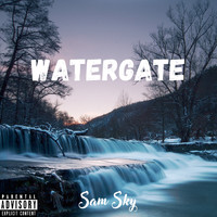 Sam Sky - Watergate (Explicit)