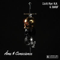 Z.A.R - ÂME & Conscience (Explicit)