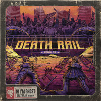 Hi I'm Ghost - Death Rail (Remixes) (Explicit)
