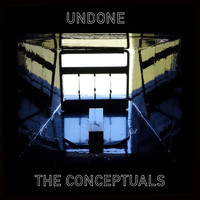 The Conceptuals - Undone