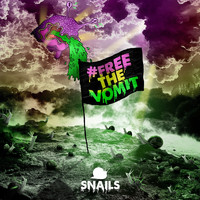 Snails - #FREETHEVOMIT (Explicit)