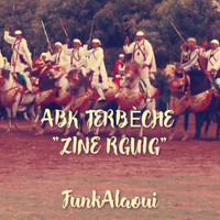 A.B.K TERBÈCHE - Zine Rguig FunkAlaoui