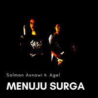 Salman Asnawi featuring Agel - Menuju Surga