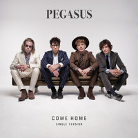 Pegasus - Come Home (Single Version)