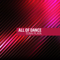 Tenn Plata - All of Dance