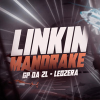GP DA ZL - LINKIN MANDRAKE (Explicit)