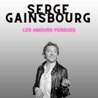 Serge Gainsbourg - Les amours perdues - Serge Gainsbourg