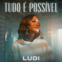 Ludi - Tudo É Possível