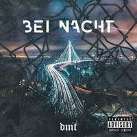 dmt - Bei Nacht (Explicit)