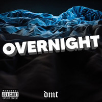 dmt - Overnight (Explicit)