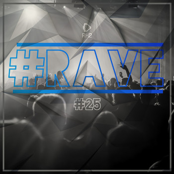 Various Artists - #Rave #25 (Explicit)