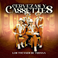 Los Tucanes De Tijuana - Cerveza y Cassettes