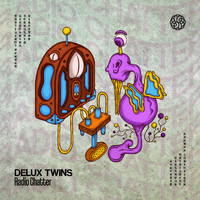 Delux Twins - Radio Chatter