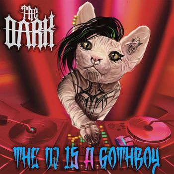 The Dark - The DJ Is A Gothboy