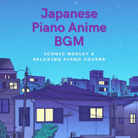 Jazz Piano Essentials - Japanese Piano Anime BGM: Iconic Medley & Relaxing Piano Covers