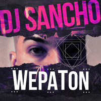 Dj Sancho - WepaTon