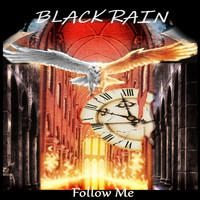 Black Rain - Follow Me