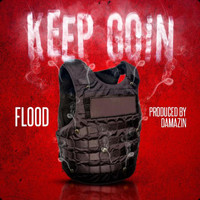 Flood - Keep Goin (Explicit)