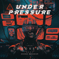 Groovebot - Under Pressure
