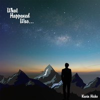Kevin Hicks - What Happened Was