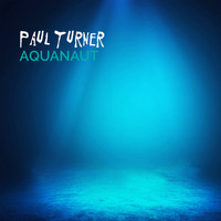 Paul Turner - Aquanaut