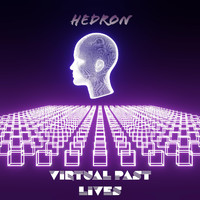 Hedron - Virtual Past Lives