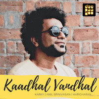 Haricharan - Kaadhal Vandhal