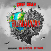 Chef Sean - Runaway (feat. Ben Official & Bz Bwai) (Explicit)