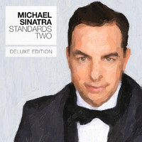 Michael Sinatra - Standards Two (Deluxe Edition)
