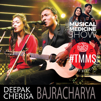 Deepak Bajracharya & Cherisa Bajracharya - The Musical Medicine Show