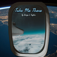 Sonya L Taylor - Take Me There