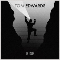 Tom Edwards - Rise