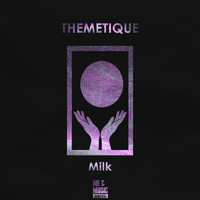Themetique - Milk