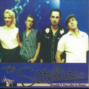 The Satellites - Wouldn't You Like to Know