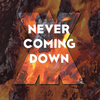Amplify - Never Coming Down